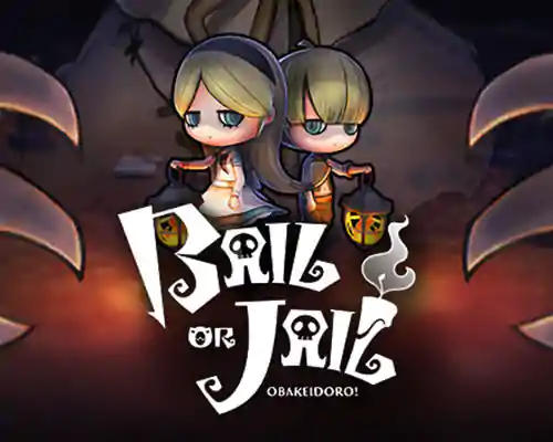 Bail or Jail(OBAKEIDORO!) PC Free Download (Build 15432129)