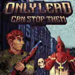 Only Lead Can Stop Them Free Download (v1.16)