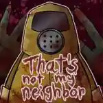 That’s not your Neighbor Free Download (Tenoke) That’s not your Neighbor Free Download (Tenoke)