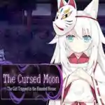 The Cursed Moon The Girl Trapped in the Haunted House (Tenoke) The Cursed Moon The Girl Trapped in the Haunted House (Tenoke)