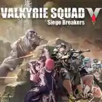 Valkyrie Squad: Siege Breakers Free Download (Build 17277029)