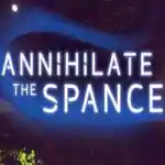 Annihilate The Spance Free Download (Build 17297678)