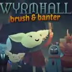 WYRMHALL: Brush and Banter Free Download (Tenoke) WYRMHALL: Brush and Banter Free Download (Tenoke)