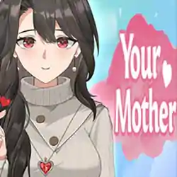 Your Mother PC Free Download (Build 17615542)