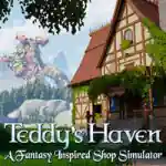 Teddy’s Haven – A Fantasy Inspired Shop Simulator (B23774616) Teddy’s Haven – A Fantasy Inspired Shop Simulator (B23774616)