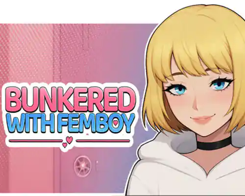 Bunkered with femboy pc free download (build 20769994) - 1