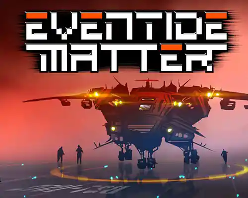 Eventide matter pc free download (final) - 1