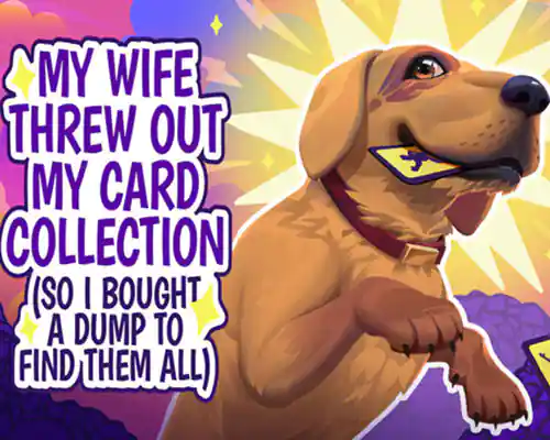 My wife threw out my card collection free download (final) - 1
