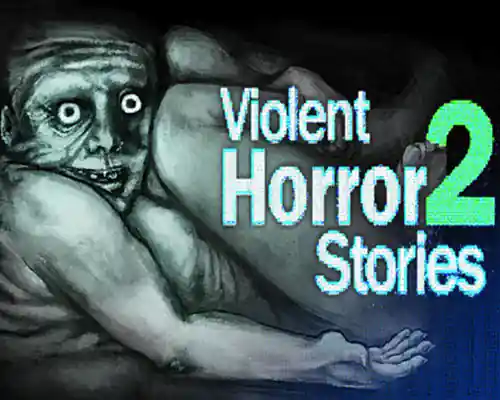 Violent horror stories 2 free download (tenoke) - 1