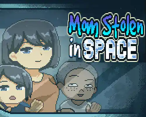 Mom stolen in space pc free download (final) - 1