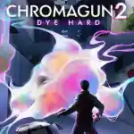 Chromagun 2: dye hard pc free download (tenoke)