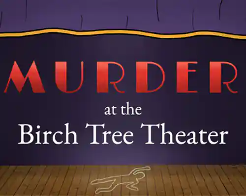 Murder at the birch tree theater free download (tenoke)