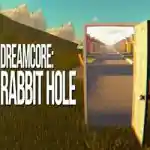 Dreamcore: Rabbit Hole PC (v1.5.0)