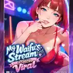 My Waifu’s Stream is Going Viral ‼️😳 Free Download