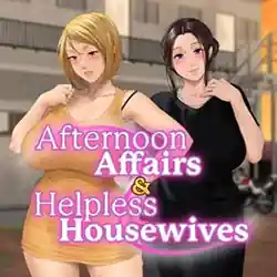 Afternoon Affairs & Helpless Housewives Free Download