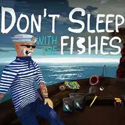 Don’t Sleep With The Fishes PC (Final)