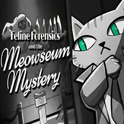 Feline Forensics and the Meowseum Mystery PC (Final)