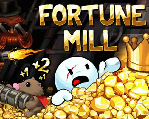 Fortune mill pc free download (fina)