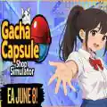 Gacha capsule shop simulator - akihabara free (early access)