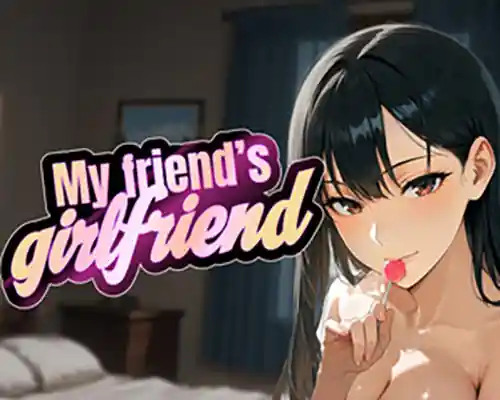 My Friend’s Girlfriend for PC (Final Uncensored) My Friend’s Girlfriend for PC (Final Uncensored)