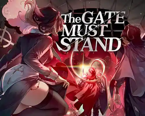 The Gate Must Stand for PC (Tenoke Final)