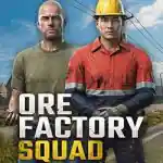 Ore Factory Squad ⛏️ PC (Final version) Ore Factory Squad ⛏️ PC (Final version)