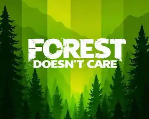 Forest Doesn’t Care PC (P2P-Final) Forest Doesn’t Care PC (P2P-Final)