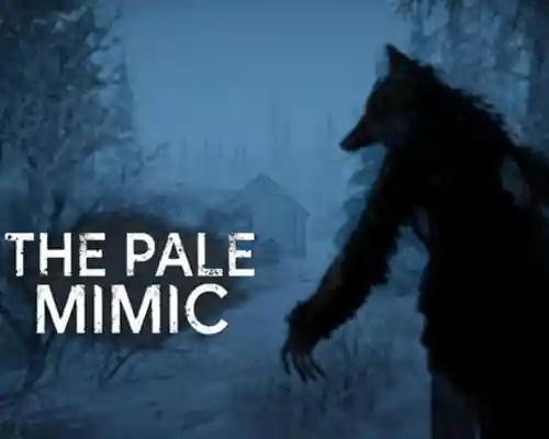 The Pale Mimic PC (Final) The Pale Mimic PC (Final)