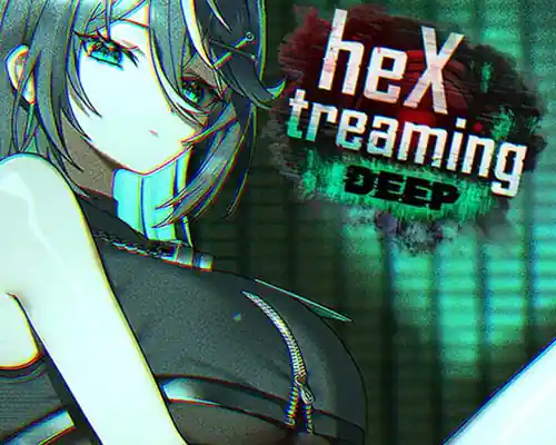 heXtreaming:Deep PC (Final version)