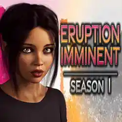 Eruption Imminent – Season 1 PC (Final)