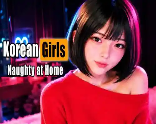 Korean GIRLS: Naughty at Home PC (Final-VR) Korean GIRLS: Naughty at Home PC (Final-VR)
