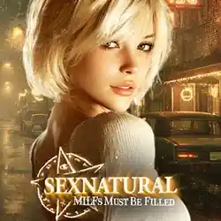 SEXNATURAL: MILFs Must Be Filled 😈💦 PC (Final)