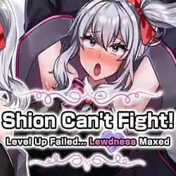 Shion Can’t Fight! Level Up Failed… Lewdness Maxed