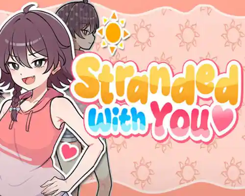 Stranded with You PC (Final) Stranded with You PC (Final)