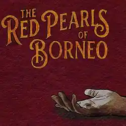 The Red Pearls Of Borneo PC (Build 23472067)