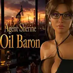 Agent Sherine: Oil Baron PC (v0.1 Uncensored)