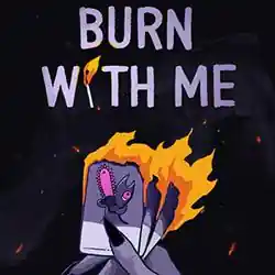 Burn With Me PC (Final Release)