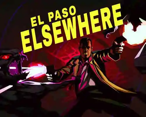 El paso elsewhere pc free download (build 19672458) - 1
