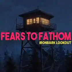 Fears to Fathom – Ironbark Lookout Free Download (v1.3)