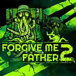 Forgive Me Father 2 PC Free Download (v1.1.1.8s)