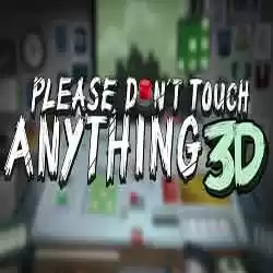 Please Dont Touch Anything 3D Free Download Please dont touch anything 3d free download