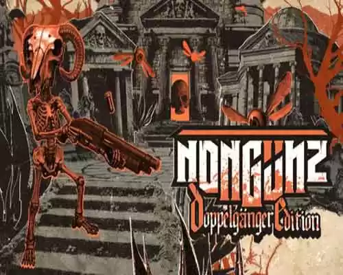 Nongunz doppelganger edition pc game free download - 1