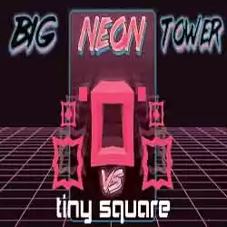 Big NEON Tower VS Tiny Square Free Download Big NEON Tower VS Tiny Square Free Download