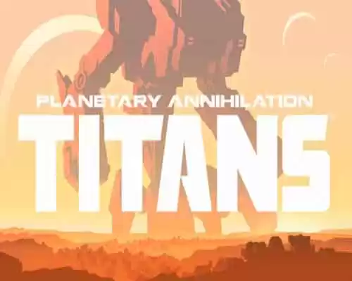 Planetary annihilation titans free download (b19136275) - 1
