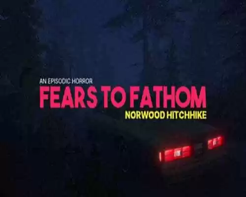Fears to fathom norwood hitchhike free download - 1